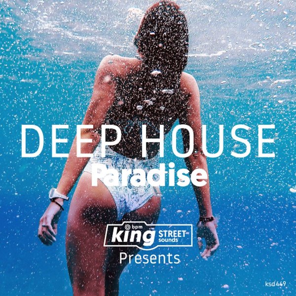 VA - King Street Sounds Presents Deep House Paradise [KSD449]